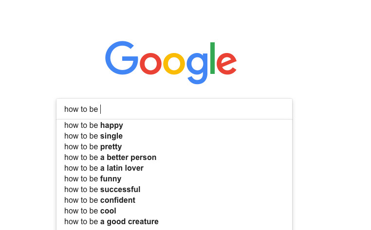 Google Search of "How To Be"