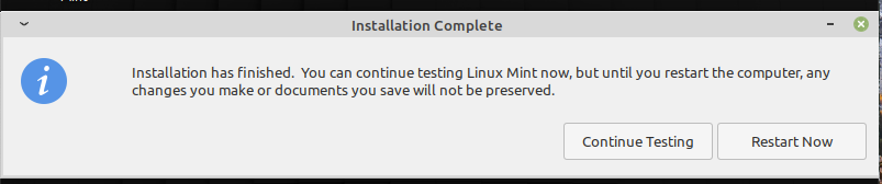 Installation complete screen asking if you want to restart now or continue testing