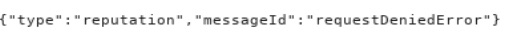Screenshot of JSON response from server showing {"type":"reputation","messageId":"requestDeniedError"}